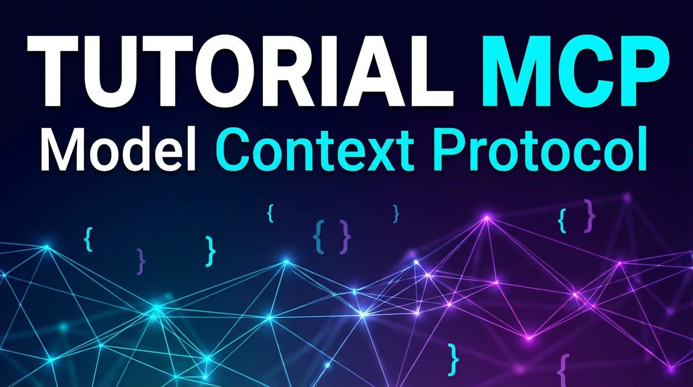 Tutorial MCP (Model Context Protocol): Panduan Lengkap untuk Developer - Nayaka Yoga Pradipta